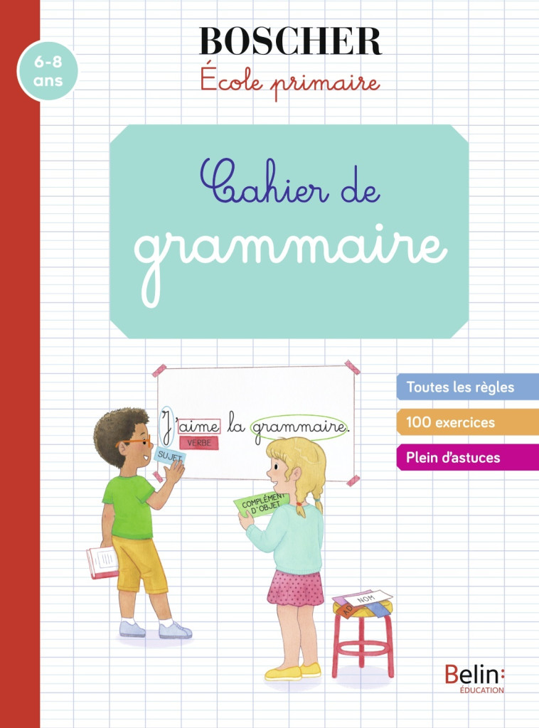 Cahier de grammaire - Gérard Sansey - BELIN EDUCATION