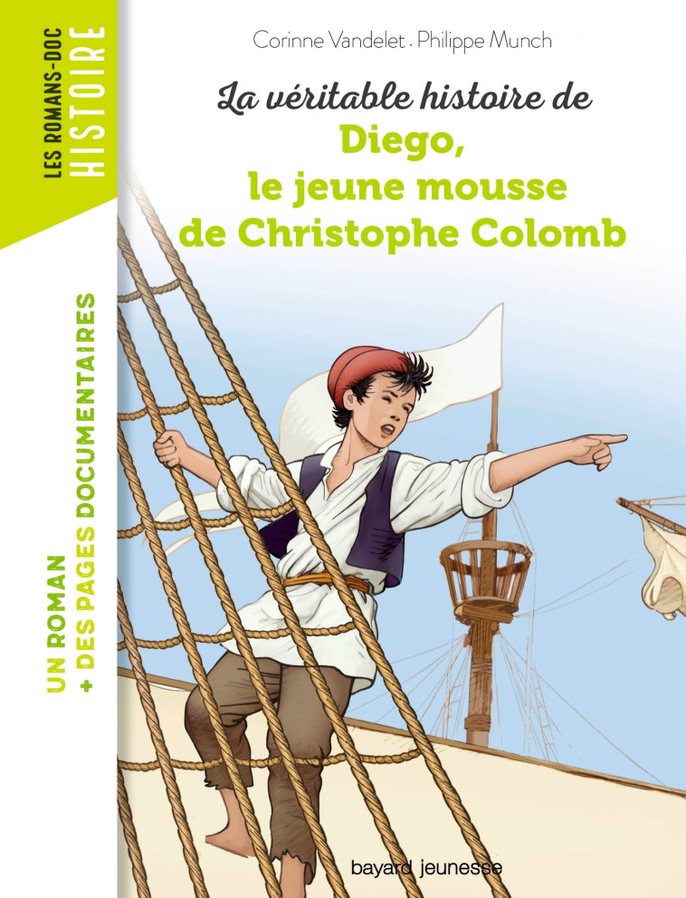 La véritable histoire de Diego, le jeune mousse de Christophe Colomb - Corinne VANDELET - BAYARD JEUNESSE