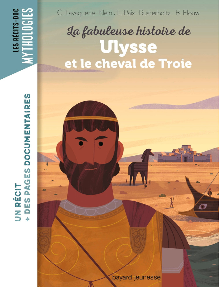 La fabuleuse histoire de Ulysse et le cheval de Troie - Laurence Paix-Rusterholtz - BAYARD JEUNESSE