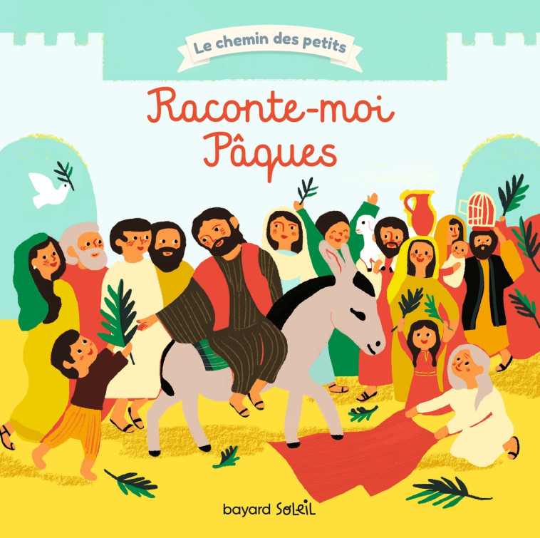 Raconte-moi Pâques -  ELISE MANSOT - BAYARD JEUNESSE