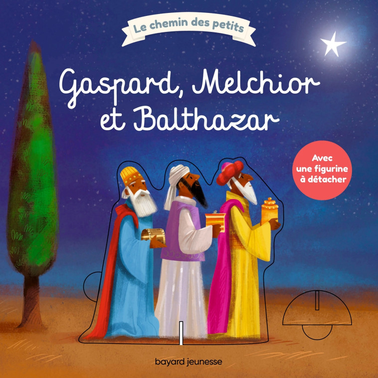 Gaspard, Melchior et Balthazar - Sébastien Braun - BAYARD JEUNESSE