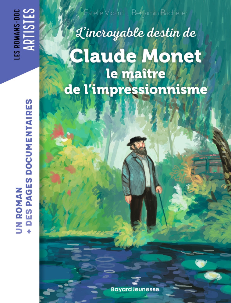 Roman Doc Art - Claude Monet, le maître de l'impressionnisme - Estelle Vidard - BAYARD JEUNESSE