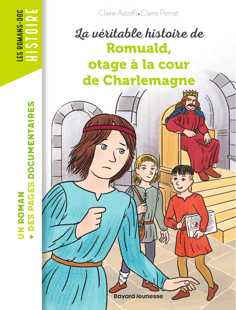 Romuald, otage à la cour de Charlemagne - Claire Astolfi - BAYARD JEUNESSE