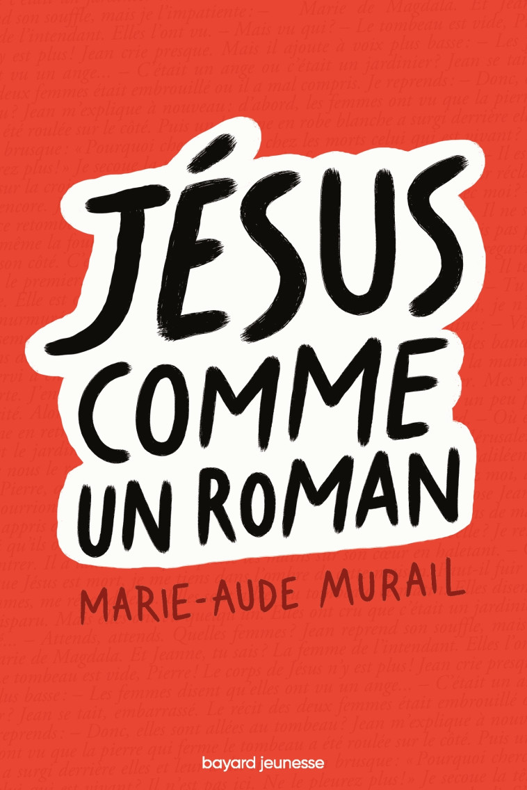 Jésus comme un roman - Marie-Aude Murail - BAYARD JEUNESSE