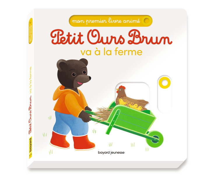 Petit Ours Brun va à la ferme - Mon premier livre animé - Céline Bour-Chollet - BAYARD JEUNESSE