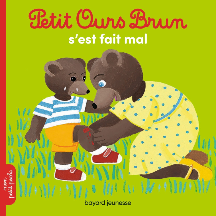 Petit Ours Brun s'est fait mal - Marie Aubinais - BAYARD JEUNESSE