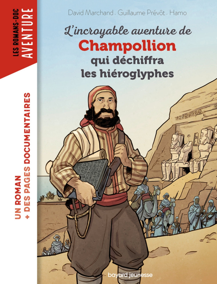 L'incroyable aventure de Champollion qui déchiffra les hiéroglyphes - GUILLAUME PREVOT - BAYARD JEUNESSE