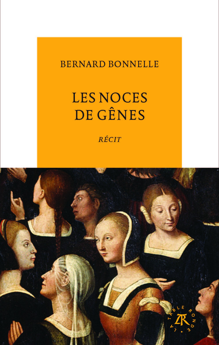 Les noces de Gênes - Bernard Bonnelle - TABLE RONDE