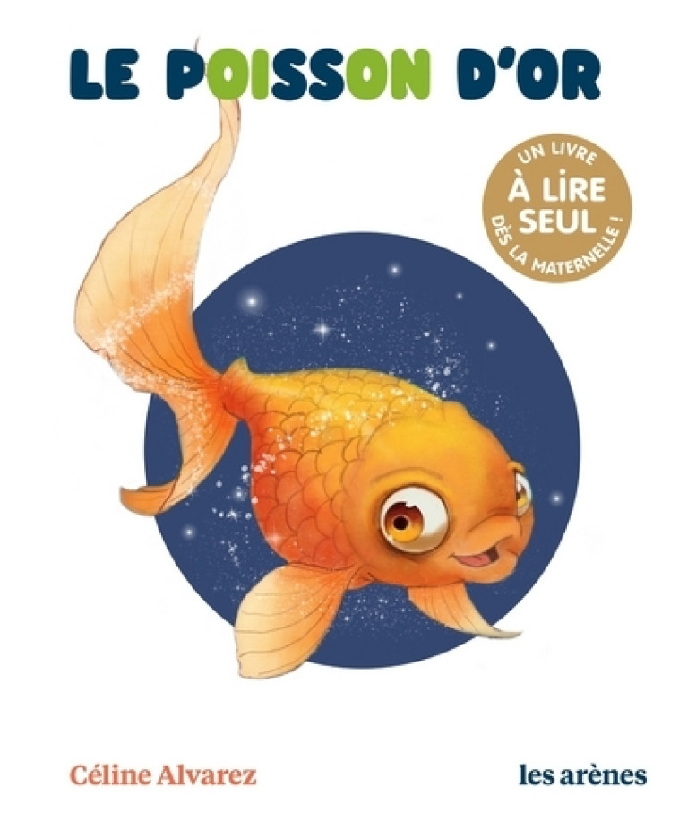 Le Poisson d'or - Les Lectures Naturelles - Céline Alvarez - ARENES