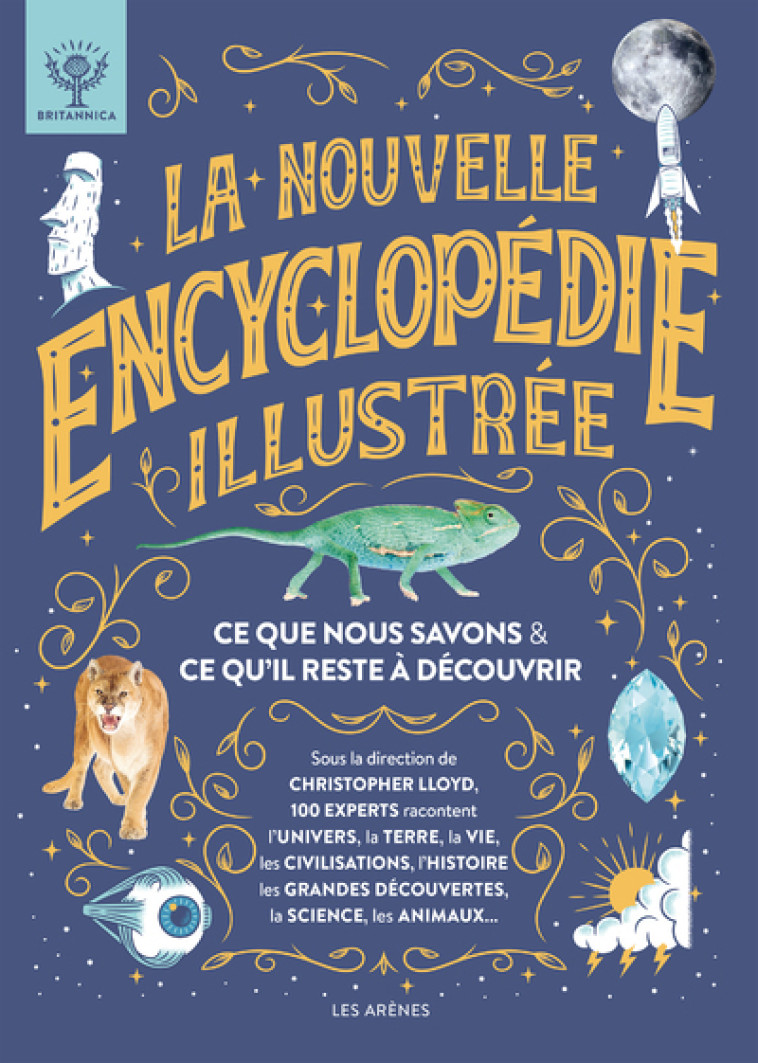 La nouvelle Encyclopédie illustrée - Ce que nous savons & ce qu'il reste à découvrir - NED -  Collectif - ARENES