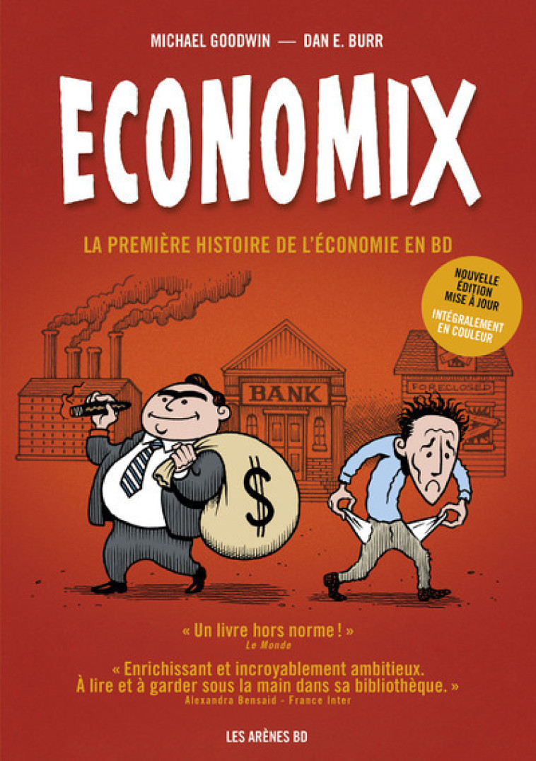 Economix en couleurs 6e édition - La première histoire de l'économie en BD - Michael Goodwin - LES ARENES BD