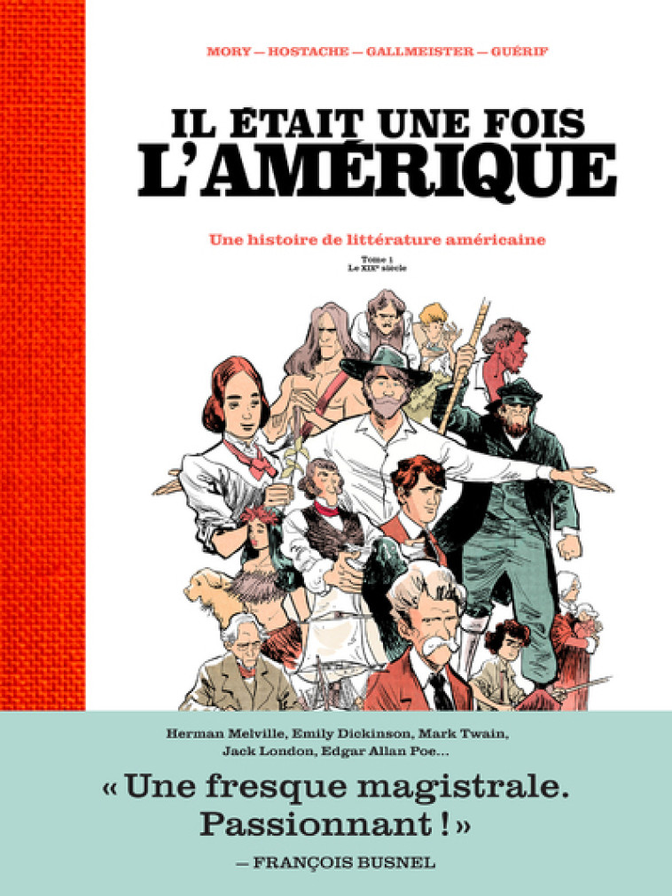 Il était une fois l'Amérique - Une histoire de la littérature américaine - Tome 1 Le XIXè siècle - Catherine Mory - LES ARENES BD