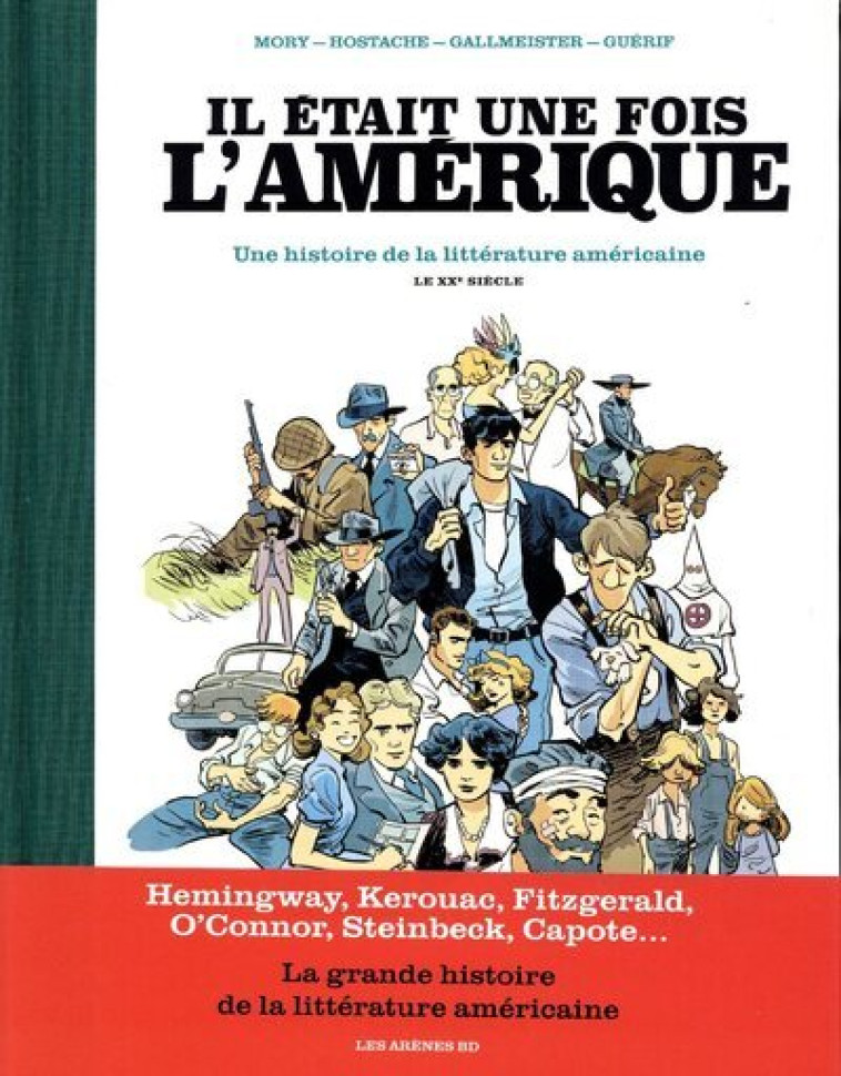 Il était une fois l'Amérique - Une histoire de la littérature américaine - Tome 2 Le XXè siècle - Catherine Mory - LES ARENES BD