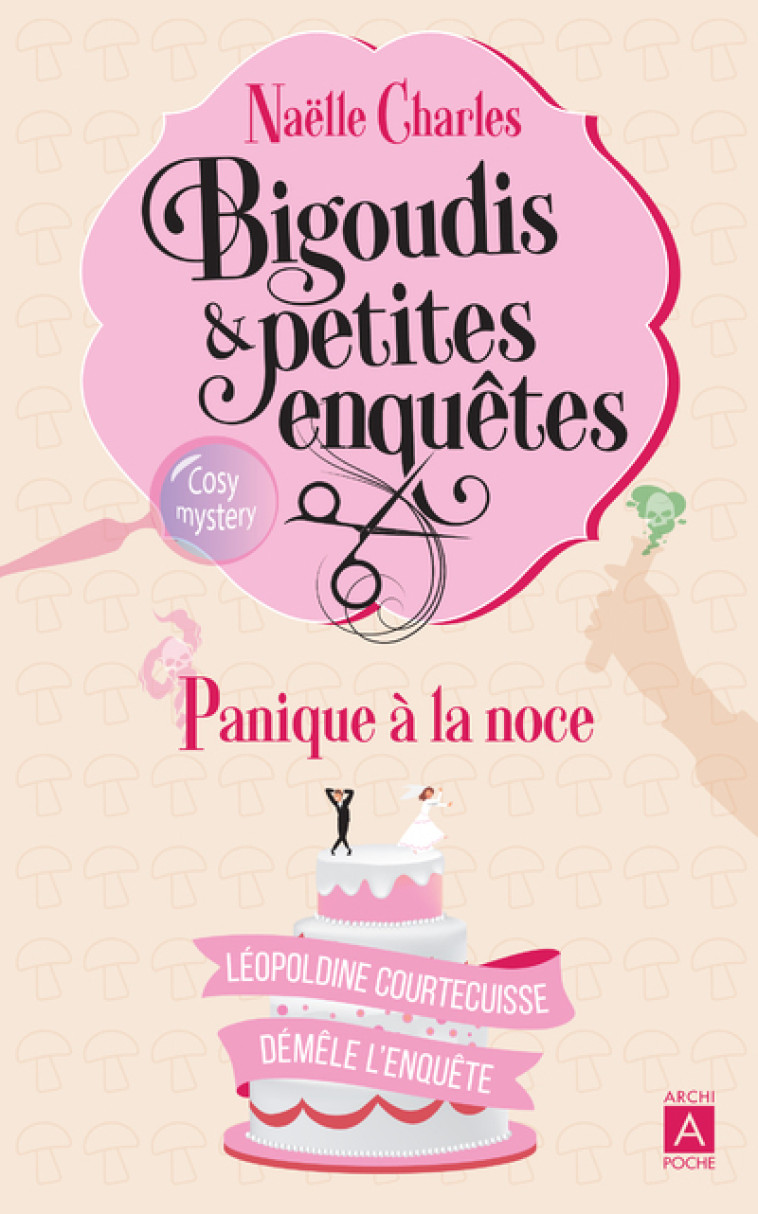 Bigoudis et petites enquêtes - Tome 3 Panique à la noce - Naëlle Charles - ARCHIPOCHE