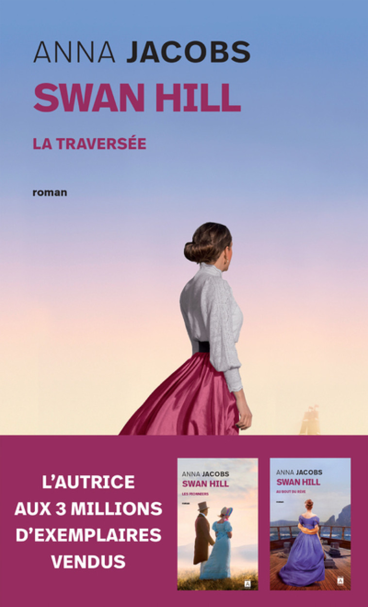 Swan Hill - Tome 3 La Traversée - Anna Jacobs - ARCHIPOCHE