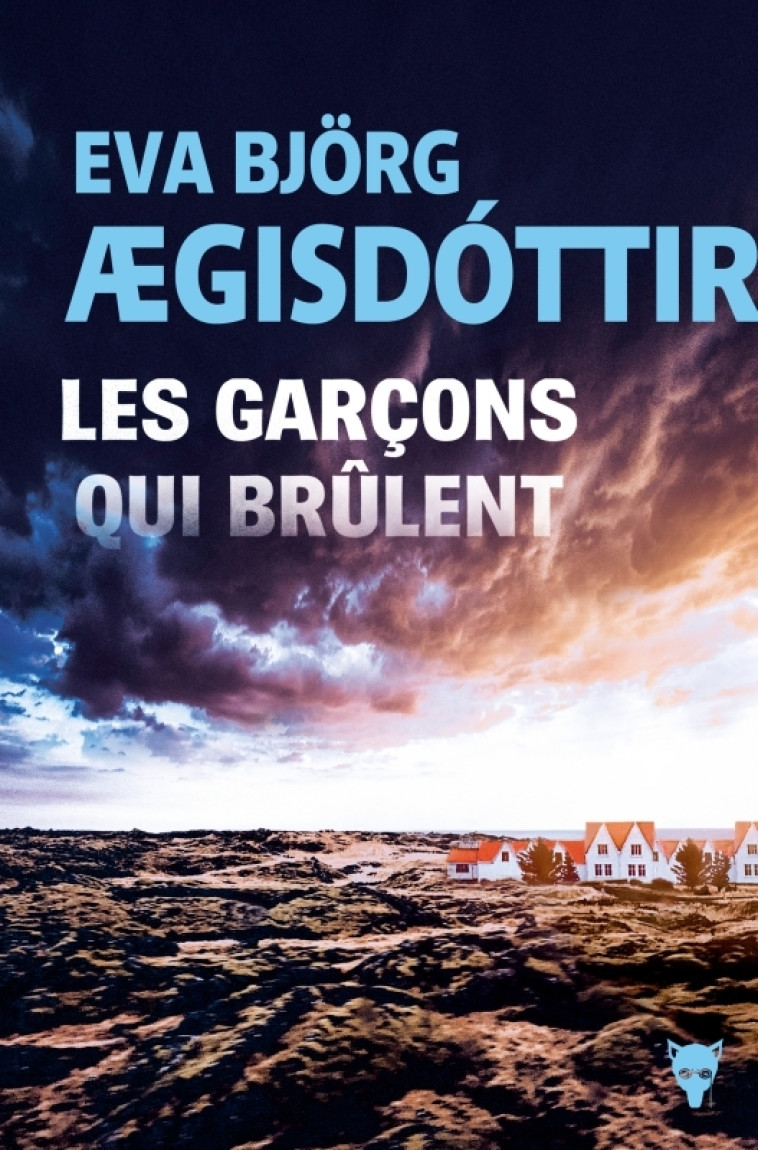 Les Garçons qui brûlent - Eva Björg Ægisdóttir - MARTINIERE BL