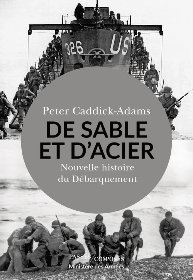 De Sable et d'Acier - Peter Caddick-Adams - PASSES COMPOSES