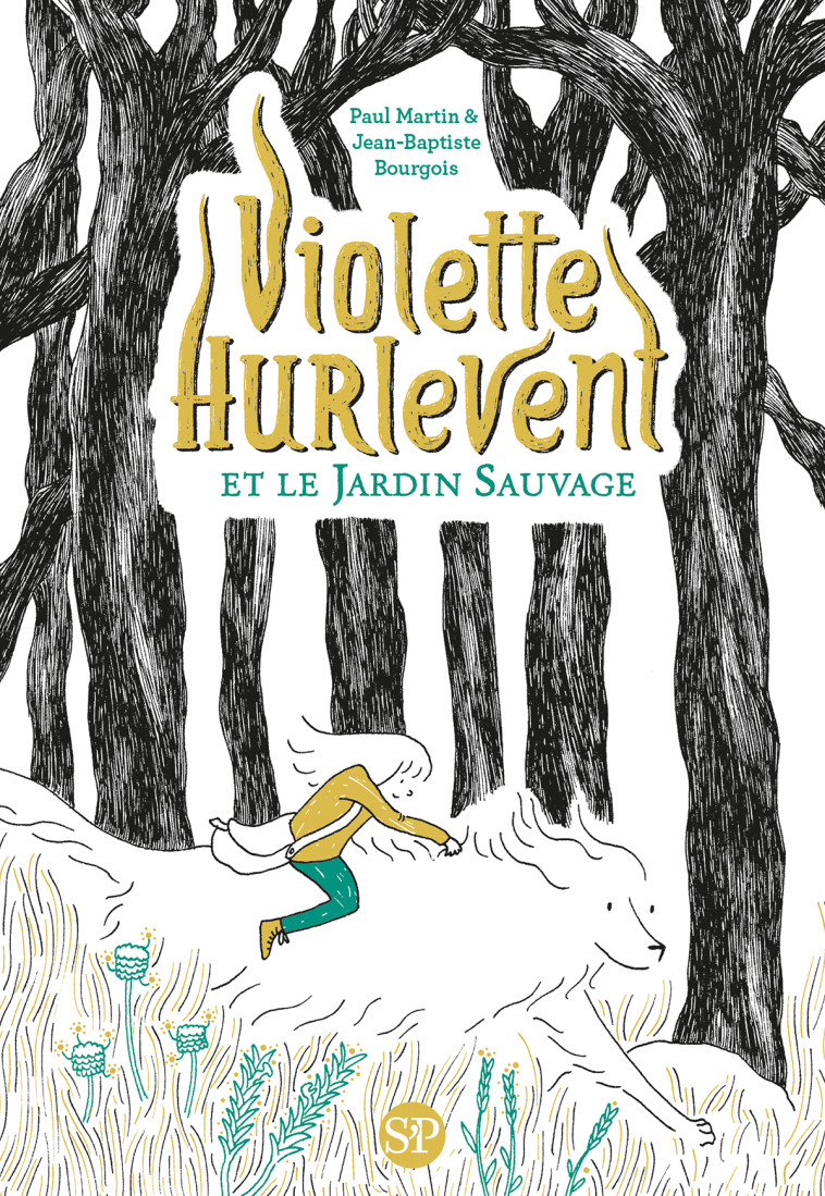 Violette Hurlevent et le Jardin Sauvage - Paul Martin - SARBACANE