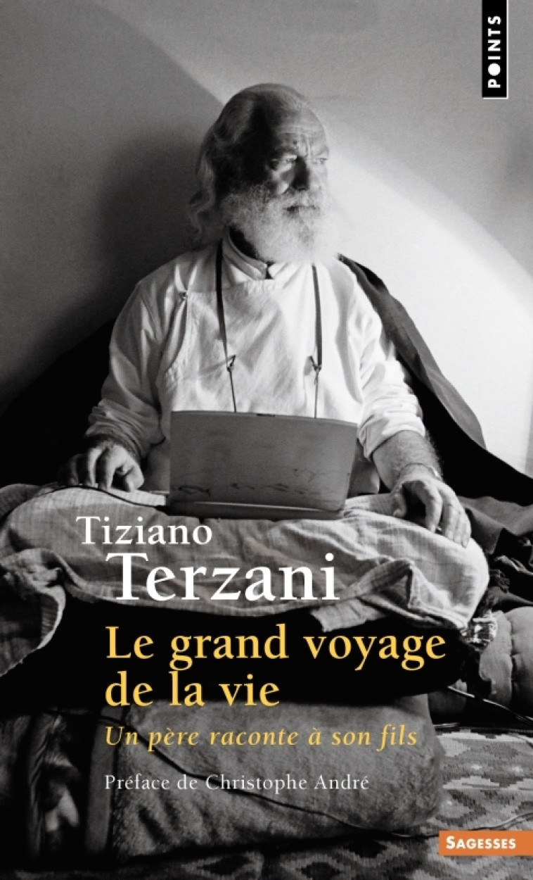 Le Grand Voyage de la vie - Tiziano Terzani - POINTS