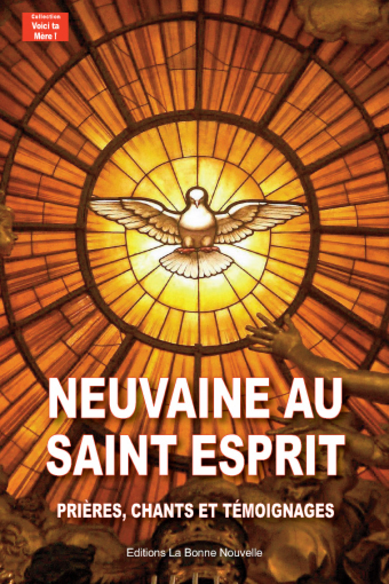 Neuvaine au Saint-Esprit - Bonne Nouvelle - BONNENOUVELLE