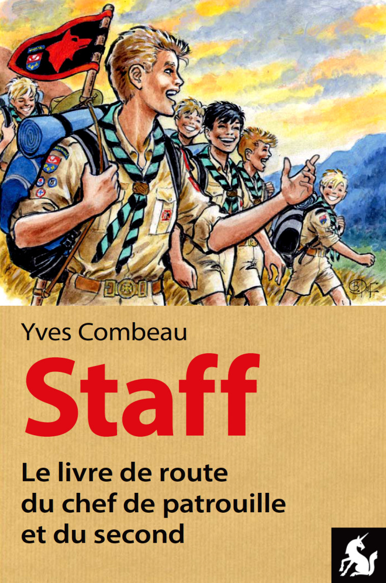 Staff, le livre de route du chef de patrouille et du second - Combeau, Yves - LICORNE