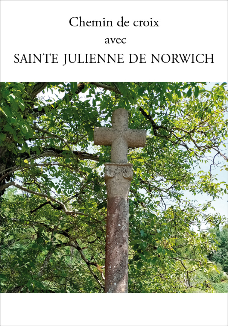 Chemin de Croix avec Sainte Julienne de Norwich -  de Norwich Juiienne - PAROISSE FAMILL