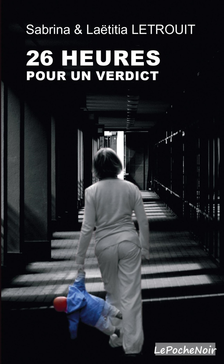 VINGT SIX HEURES POUR UN VERDICT (poche) - S et L LETROUIT - NOIR EDITION