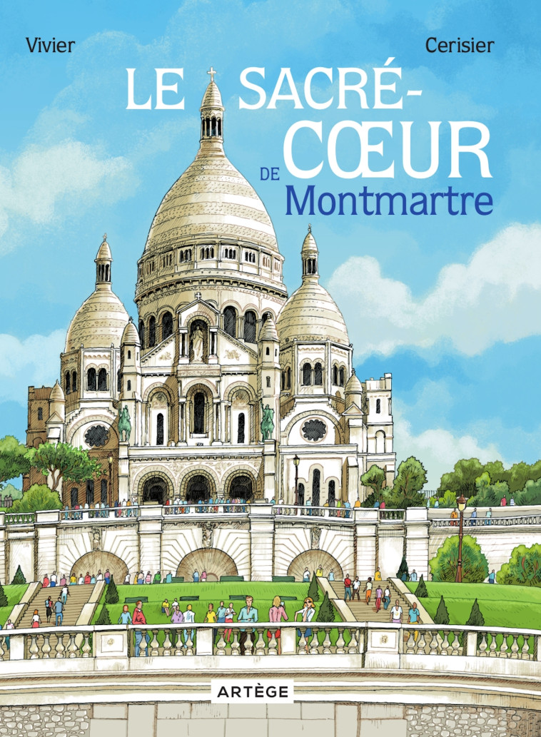 Le Sacré-Coeur de Montmartre - Jean-François Vivier - ARTEGE JEUNESSE