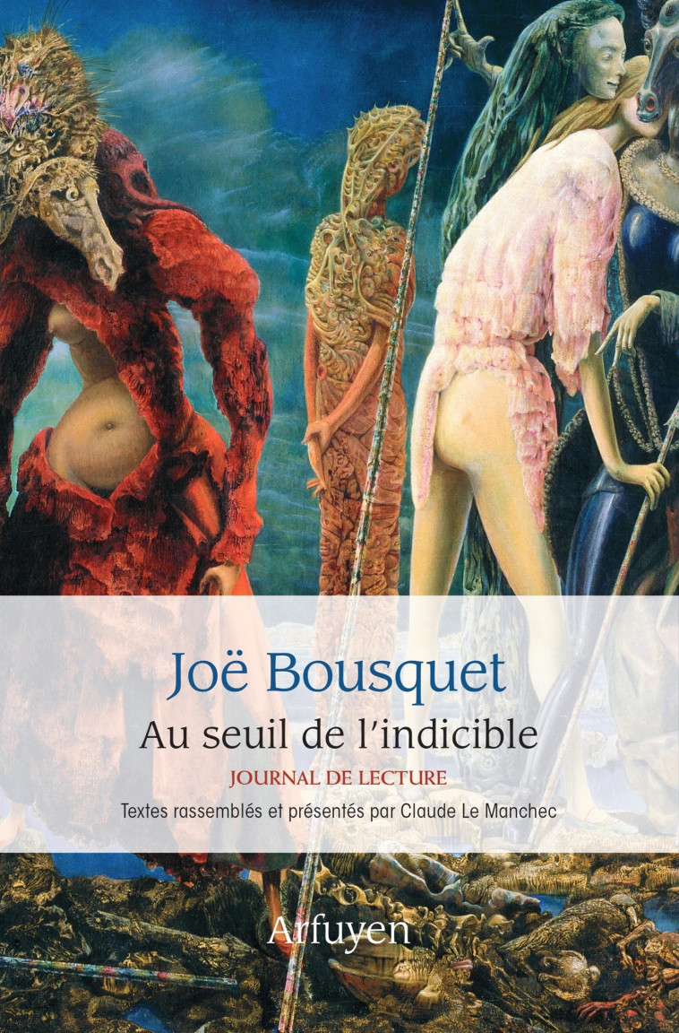 Au seuil de l'indicible - Joë Bousquet - ARFUYEN