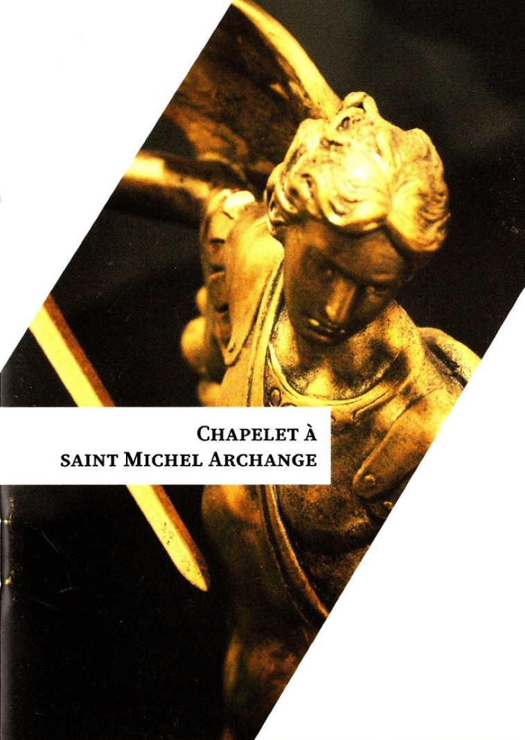 CHAPELET A SAINT MICHEL ARCHANGE -   - PRO VOBIS