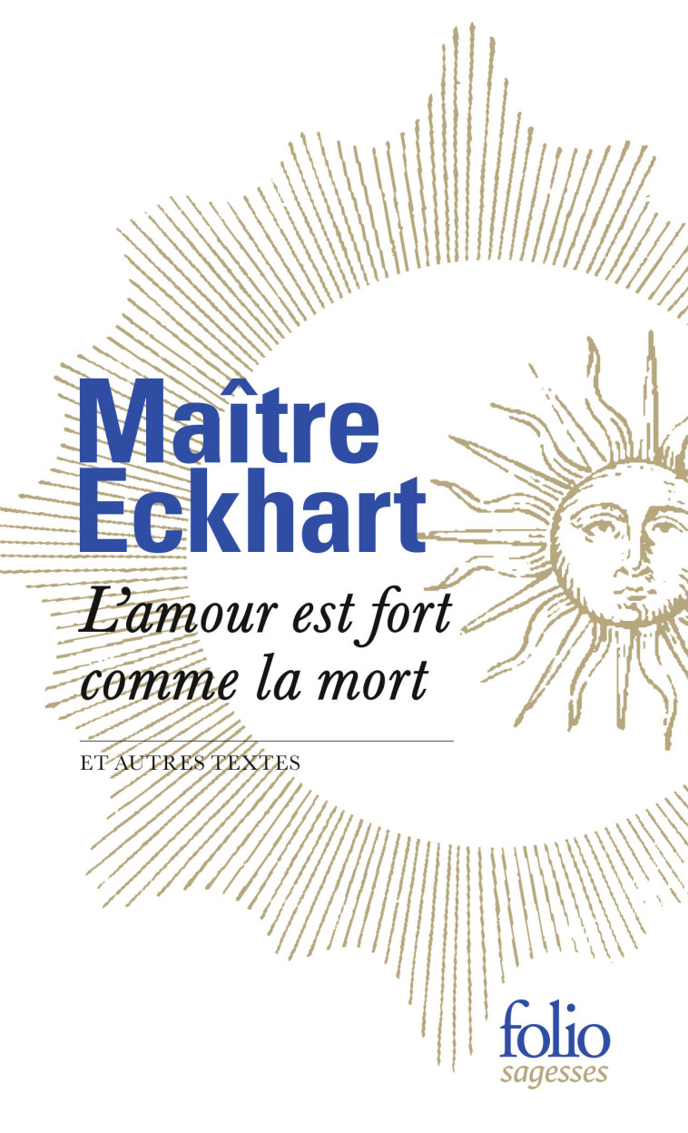 L'amour est fort comme la mort et autres textes - Maître Eckhart - FOLIO