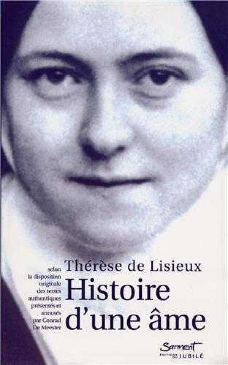 Histoire d'une Âme - Thérèse De Lisieux - JUBILE