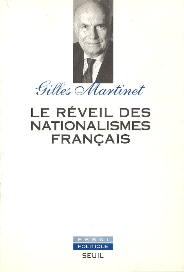 Le Réveil des nationalismes français - Gilles Martinet - SEUIL