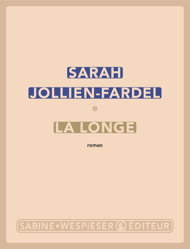 La longe - Sarah Jollien-Fardel - SABINE WESPIESE