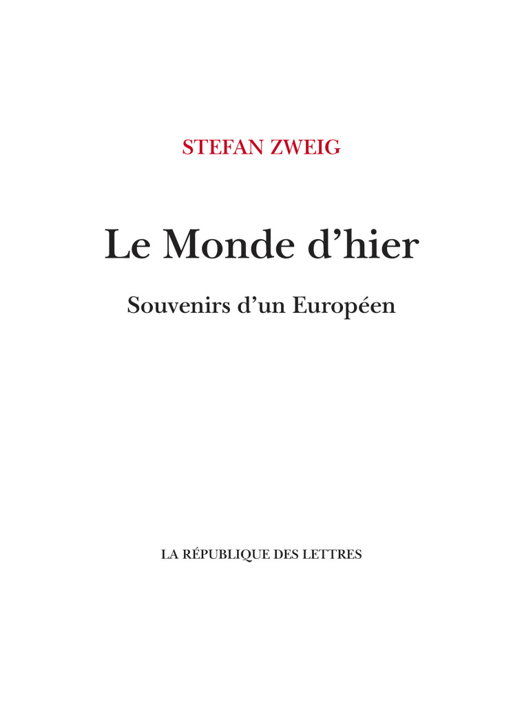 Le Monde d'hier - Stefan Zweig - REPUBLIQUE LETT