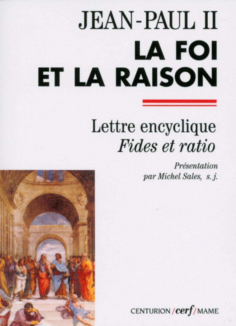 LA FOI ET LA RAISON -  Jean Paul II - CERF